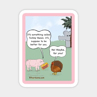 Turkey Bacon Woes Magnet