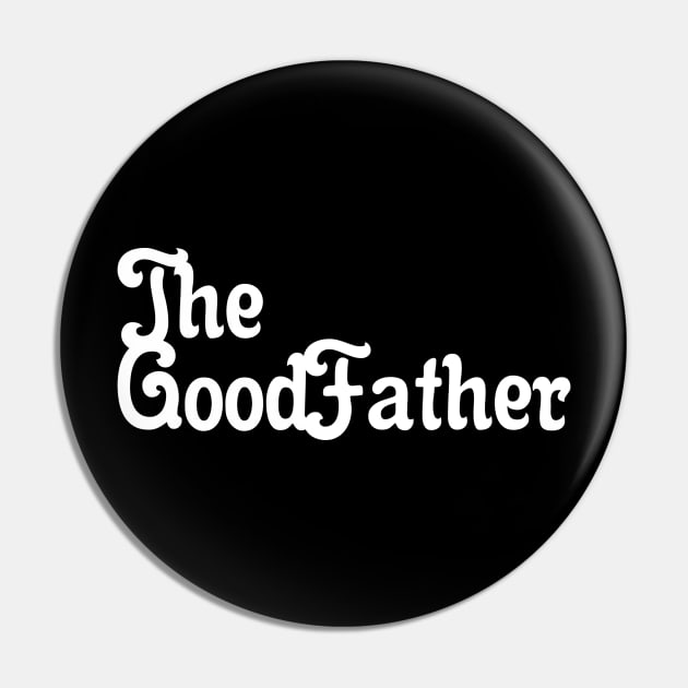 The Good Father 01 Pin by SanTees