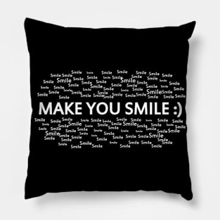 Make you smile Pillow