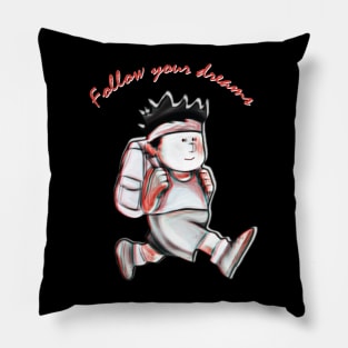 Follow Your Dreams // Nihilist Humor Design Pillow