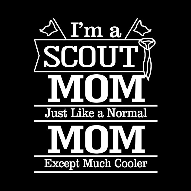 I'm a Scout Mom by PattisonAvePhanatics