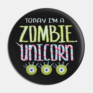 Today I Am Zombie Unicorn Pin