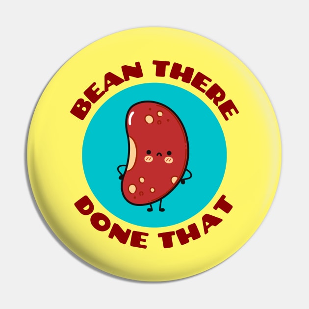 Bean There Done That | Cute Bean Pun Pin by Allthingspunny