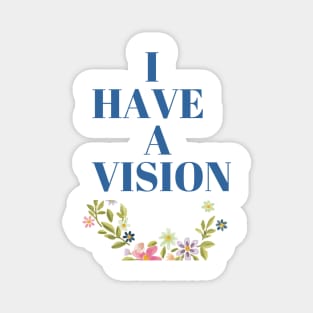 I have a vision Art Magnet