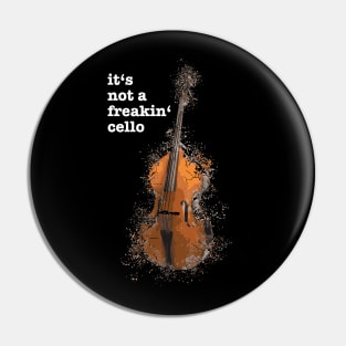 It's not a freakin' cello funny meme quote saying idea Pin