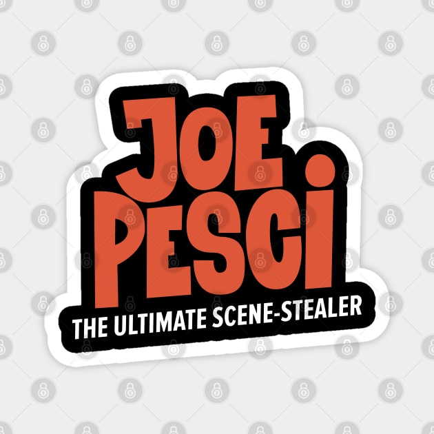 Joe Pesci, the ultimate scene stealer of Hollywood! Magnet by Boogosh
