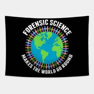 Forensic Science Makes the World Go Round Tapestry