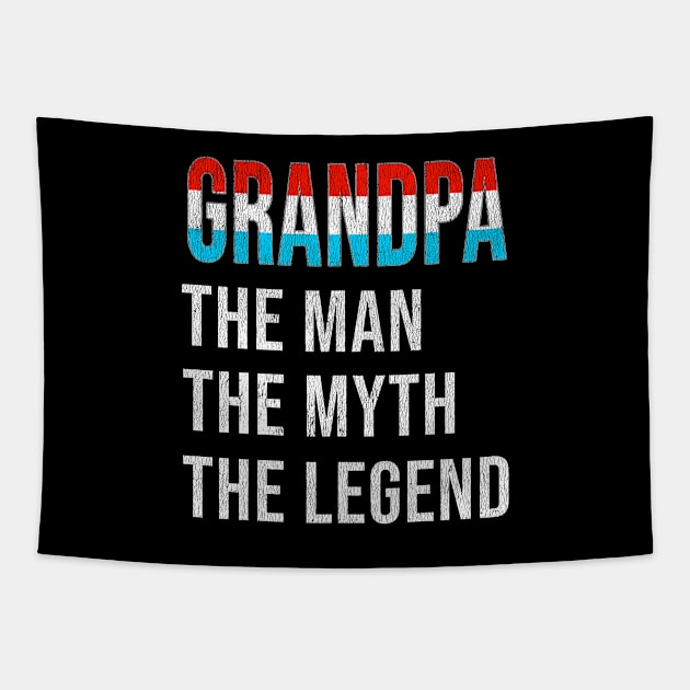 Grand Father Luxembourgish Grandpa The Man The Myth The Legend - Gift for Luxembourgish Dad With Roots From  Luxembourg Tapestry by Country Flags