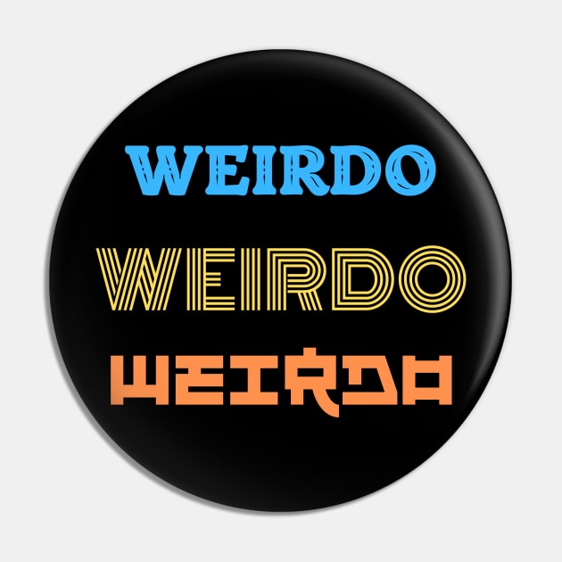 Weirdo Pin by Lacrosse & Motivational T-Shirts 