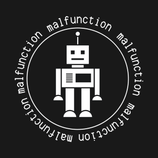 Robot Malfunction T-Shirt