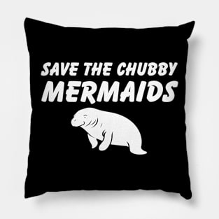 Save The Chubby Mermaids Pillow