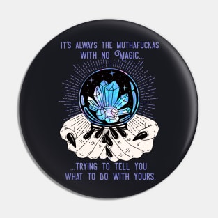 Believe in Your Own Magic Pin