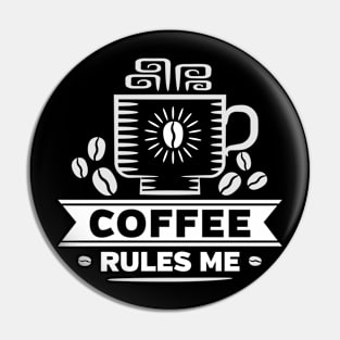 Funny Coffee Rules Me Pin