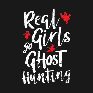 Real Girls Go Ghost Hunting Retro Style Design T-Shirt