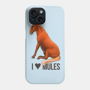 Mule - I Heart Mules Phone Case