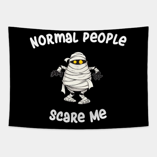 NORMAL PEOPLE SCARE ME Tapestry by Rebelion