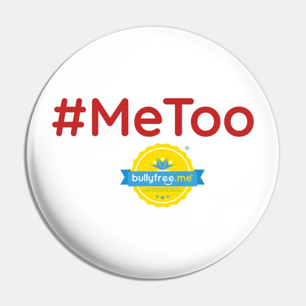 #MeToo Pin by realbullyfreeme