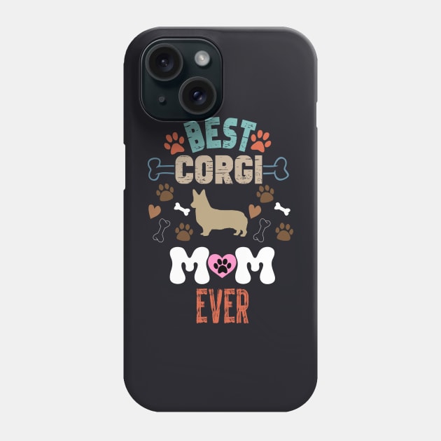 Best Corgi Mom Ever Funny Corgi Mom Phone Case by bladshop