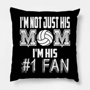 I'm not just his mom number 1 fan volleyball Pillow