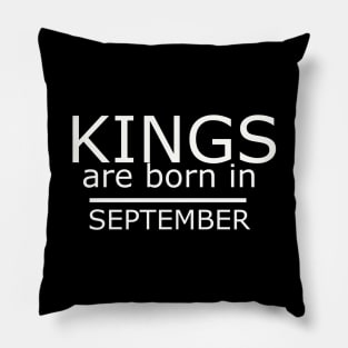 Birthday Boy Shirt- kings are born in september Pillow