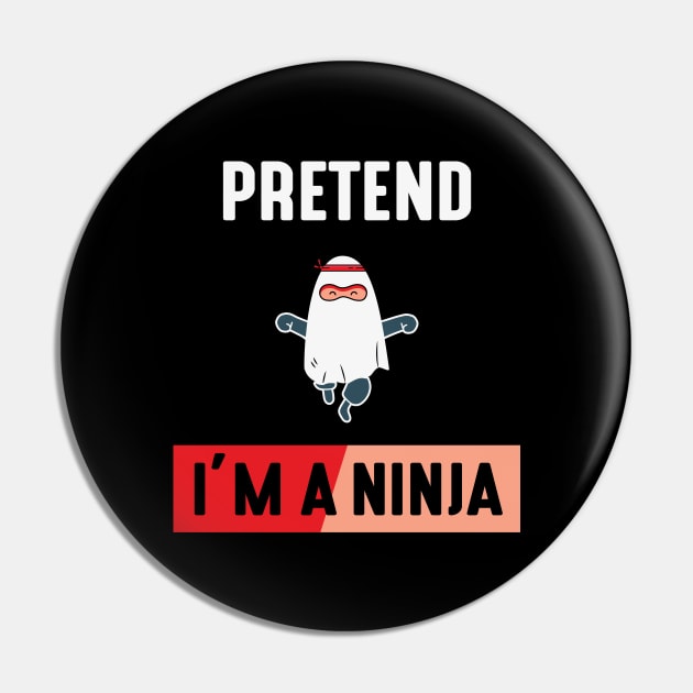 Pretend im a Ninja Pin by MZeeDesigns