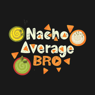 Nacho Average Uncle T-Shirt