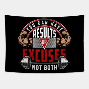 You Can Have Results Or Excuses Not Both | Motivational & Inspirational | Gift or Present for Gym Lovers Tapestry