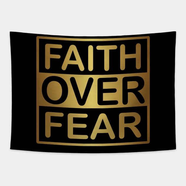 Faith Over Fear Gold Tapestry by CandD