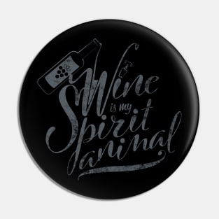 Wine is My Spirit Animal Pin