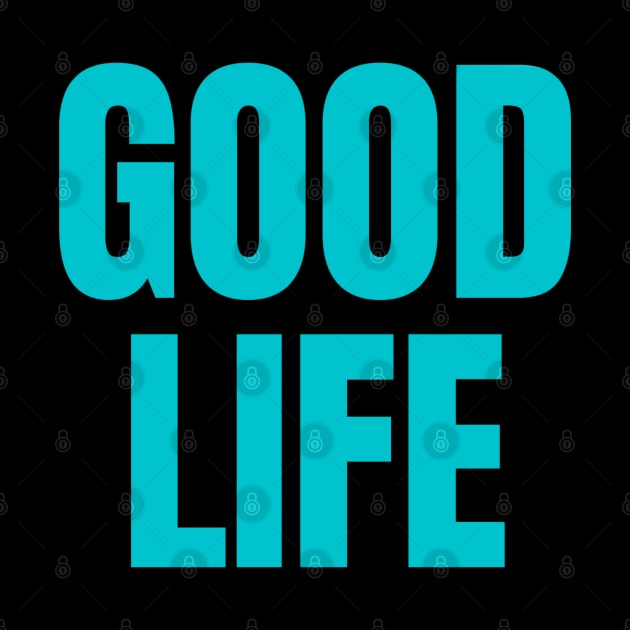 Good Life by NomiCrafts