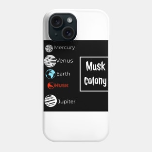 Musk colony Phone Case