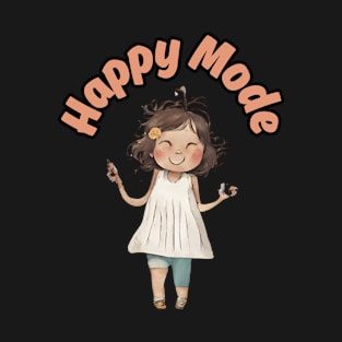 Happy mode T-Shirt