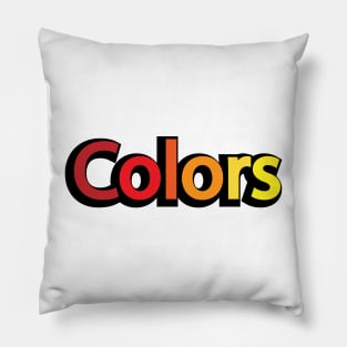 Colors being colorful Pillow