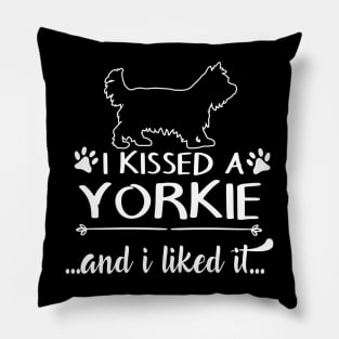 I Kissed A Yorkie Pillow