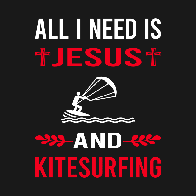 I Need Jesus And Kitesurfing Kitesurf Kitesurfer by Bourguignon Aror