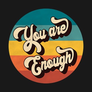 Retro Vintage 70s Sunset Groovy 3D You are enough T-Shirt