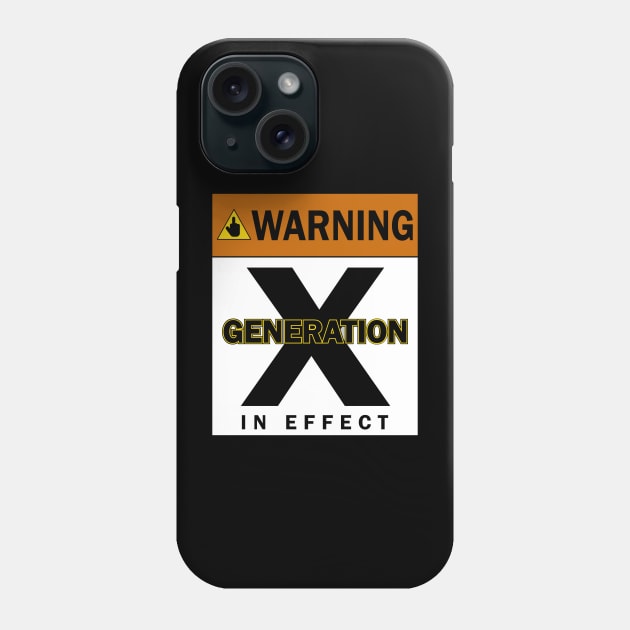 Generation X In Effect, Warning Phone Case by Ta'veren Tavern