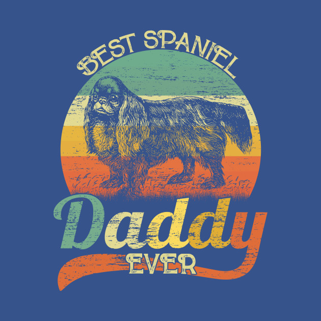 Disover BEST Spaniel DADDY EVER, Vintage Dog - Dog Daddy - T-Shirt
