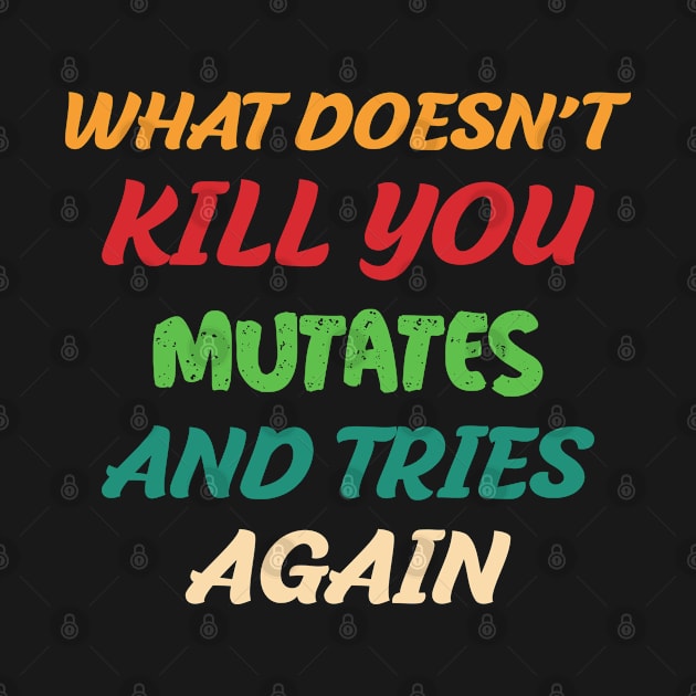 What Doesn’t Kill You Mutates and Tries Again by SuMrl1996