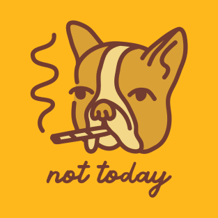 Not Today T-Shirt