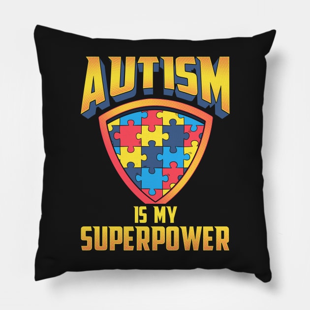 Autism is My Superpower Pillow by specaut