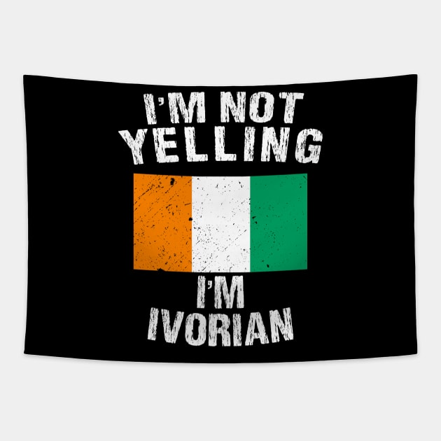 I'm Not Yelling I'm Ivorian Tapestry by TShirtWaffle1