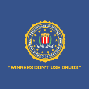 Winners Don't Use Drugs T-Shirt