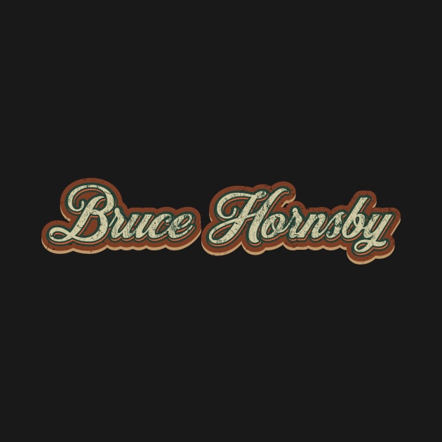 Bruce Hornsby Vintage Text by Skeletownn