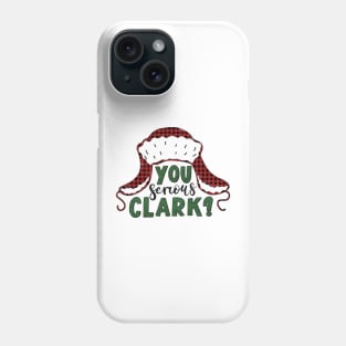 You Serious Clark? Phone Case