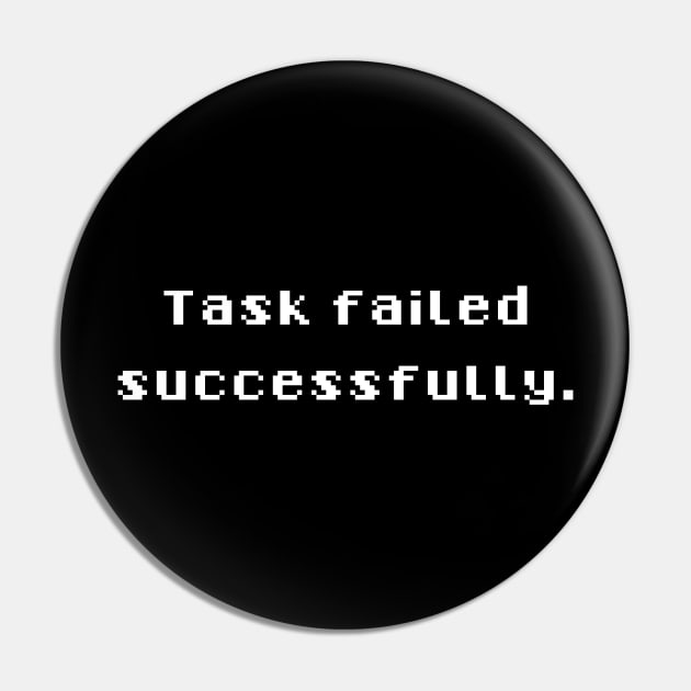 Task failed successfully Pin by GeekandNerdyStuff