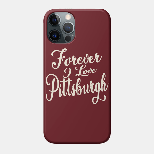 Forever i love Pittsburgh - Pittsburgh Penguins - Phone Case