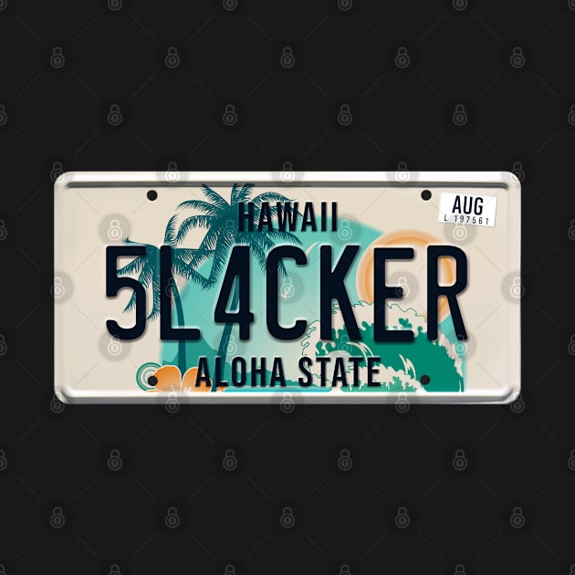 Slacker word on license plate by SerenityByAlex