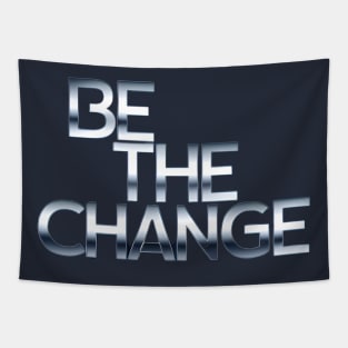 Be the change Tapestry