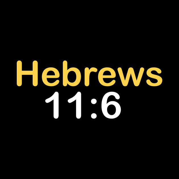 HEBREWS 11:6 by theshop